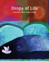 Book Cover for Drops of Life by EskoPekka Tiitinen