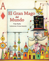 Book Cover for El Gran Mago Del Mundo (The Great Magician of the World) by Fran Nuño
