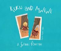 Book Cover for Kuku and Mwewe - by Marta Munté Vidal