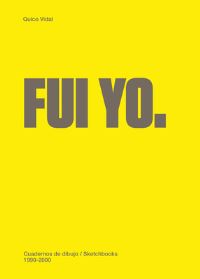 Book Cover for Fui Yo by Quico Vidal