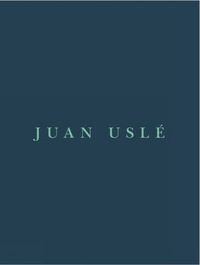 Book Cover for Juan Uslé by Juan Uslé