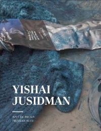 Book Cover for Yishai Jusidman by Norman Bryson, Cuauhtémoc Medina