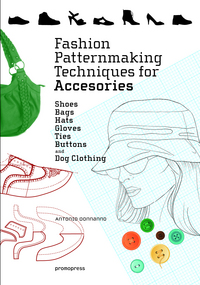 Book Cover for Fashion Patternmaking Techniques for Accessories by Antonio Donnanno