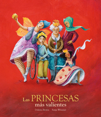 Book Cover for Las Princesas Más Valientes by Dolores Brown