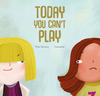 Book Cover for Today You Can't Play by Pilar Serrano