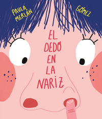 Book Cover for El Dedo En La Nariz by Paula Merlán