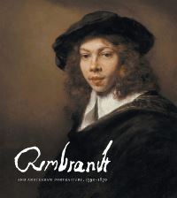 Book Cover for Rembrandt and Amsterdam Portraiture, 1590-1670 by Dolores Delgado, Rudi Ekkart, Maarten Hell, Patrick Larsen, Charles MacKay, Volker Manuth, Norbert Middelkoop, Claire van den Donk