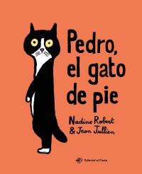 Book Cover for Pedro, El Gato De Pie by Nadine Robert, Jean Jullien