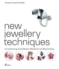 Book Cover for New Jewellery Techniques by Anastasia Young, Paul Wells