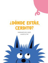 Book Cover for +Dónde Estás, Cerdito? by Margarita del Mazo