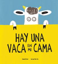 Book Cover for Hay Una Vaca En Mi Cama by Daniel Fehr