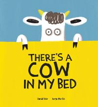 Book Cover for There's a Cow in My Bed by Daniel Fehr