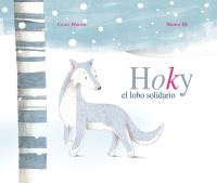 Book Cover for Hoky El Lobo Solidario (Hoky the Caring Wolf) by César Blanco