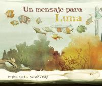 Book Cover for Un Mensaje Para Luna (Moon's Messenger) by Virginia Kroll
