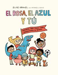 Book Cover for El Rosa, El Azul Y Tú by Elise Gravel, Mykaell Blais