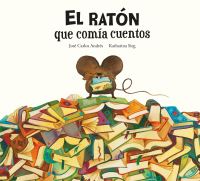 Book Cover for El Ratón Que Comía Cuentos by José Carlos Andrés