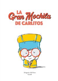 Book Cover for La Gran Mochila De Carlitos by Margarita del Mazo