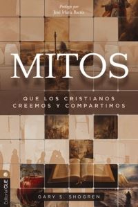 Book Cover for Mitos Que Los Cristianos Creemos Y Compartimos by Gary Shogren