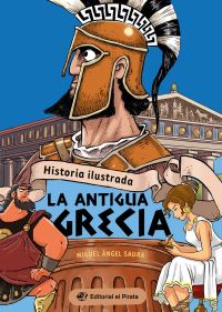 Book Cover for Historia Ilustrada - La Antigua Grecia by Miguel Ángel Saura