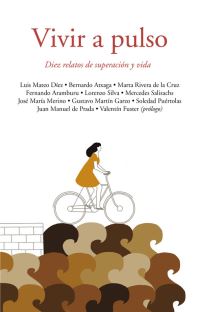 Book Cover for Vivir a Pulso. Diez Relatos De Superacion Y Vida by Various authors