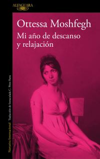 Book Cover for Mi Año De Descanso Y Relajación / My Year of Rest and Relaxation by Ottessa Moshfegh