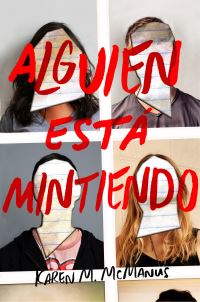 Book Cover for Alguien Está Mintiendo / One of Us Is Lying by Karen M McManus