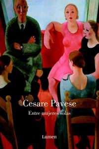 Book Cover for Entre Mujeres Solas by Cesare Pavese