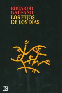 Book Cover for Hijos De Los Dias by Eduardo Galeano