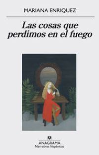 Book Cover for Cosas Que Perdimos En El Fuego by Mariana Enriquez