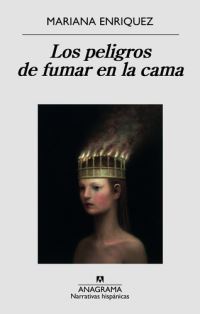 Book Cover for Peligros De Fumar En La Cama by Mariana Enriquez