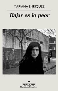 Book Cover for Bajar Es Lo Peor by Mariana Enriquez