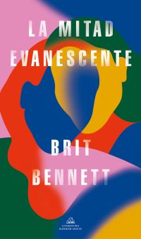 Book Cover for La Mitad Evanescente / The Vanishing Half by Brit Bennett