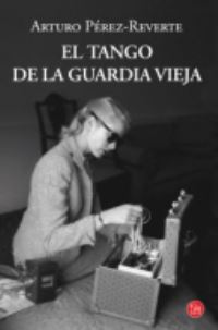 Book Cover for Tango De La Guardia Vieja by Arturo PerezReverte