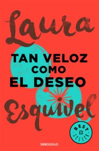Book Cover for Tan Veloz Como El Deseo by Laura Esquivel
