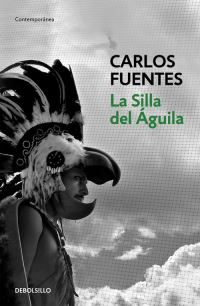 Book Cover for La Silla Del Aguila by Carlos Fuentes
