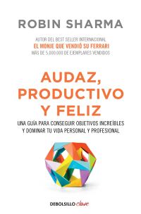 Book Cover for Audaz, Productivo Y Feliz / Courageous, Productive and Happy by Robin Sharma
