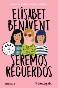 Book Cover for Seremos Recuerdos / We Will Become Memories by Elísabet Benavent