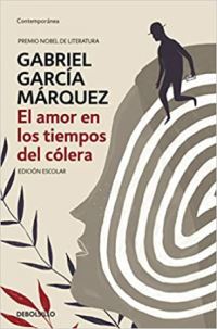 Book Cover for El Amor En Los Tiempos Del Colera (Edicion Escolar) by Gabriel Garcia Marquez