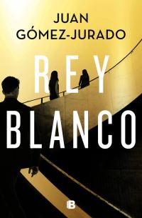 Book Cover for Rey Blanco by Juan GomezJurado
