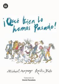 Book Cover for ãQué Bien Lo Hemos Pasado! by Michael Morpurgo