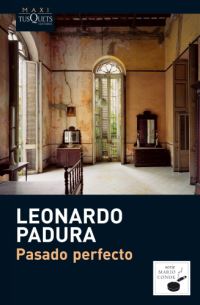 Book Cover for Pasado Perfecto by Leonardo Padura