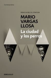 Book Cover for La Ciudad Y Los Perros / The Time of the Hero by Mario Vargas Llosa