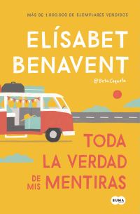 Book Cover for Toda La Verdad De Mis Mentiras by Elísabet Benavent
