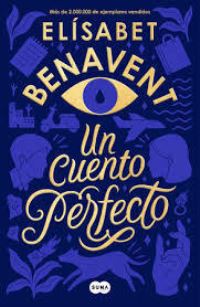 Book Cover for Un Cuento Perfecto / A Perfect Story by Elísabet Benavent