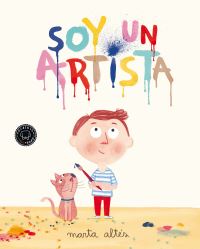 Book Cover for Soy Un Artista / I Am an Artist by Marta Altés