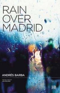 Book Cover for Rain Over Madrid by Andrés Barba