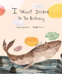 Book Cover for I WasnGt Invited to the Birthday by Susanna Isern
