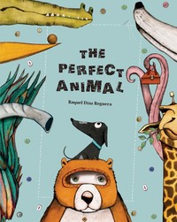 Book Cover for The Perfect Animal by Raquel Díaz Reguera