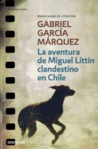 Book Cover for La Aventura De Miguel Littín Clandestino En Chile by Gabriel García Márquez