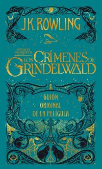 Book Cover for Los Crímenes De Grindelwald. Guion Original De La Película / The Crimes of Grindelwald by JK Rowling